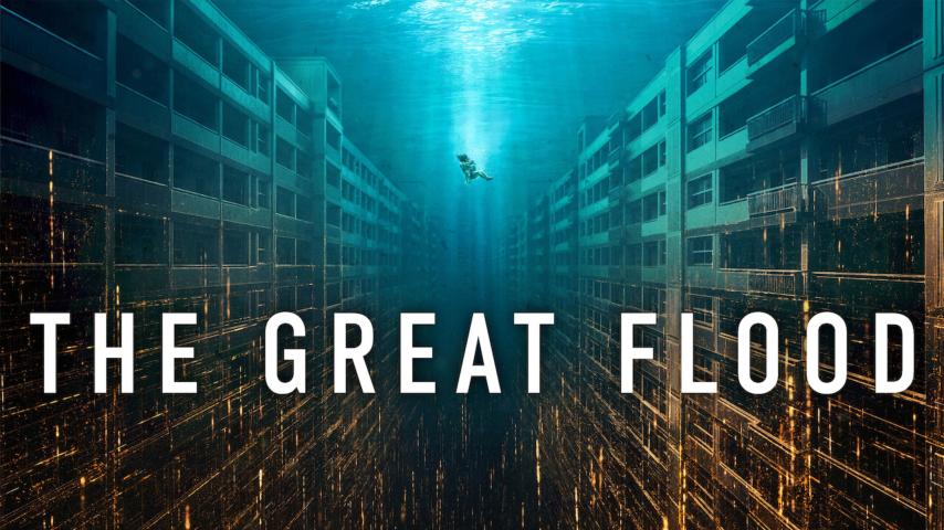 مشاهدة فيلم The Great Flood 2025 مترجم HD اون لاين