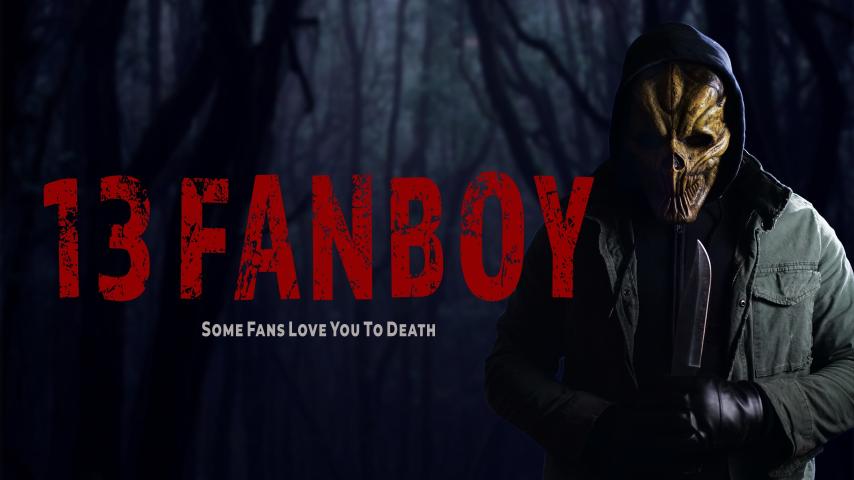 فيلم 13 Fanboy 2021 مترجم