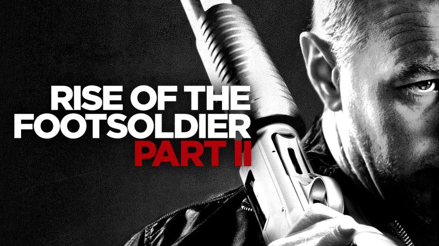 فيلم Rise of the Footsoldier: Part II 2015 مترجم