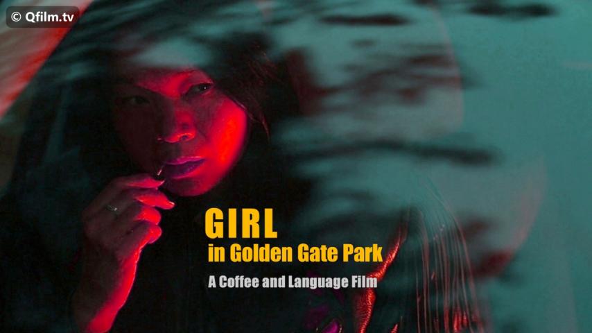 فيلم Girl in Golden Gate Park 2021 مترجم