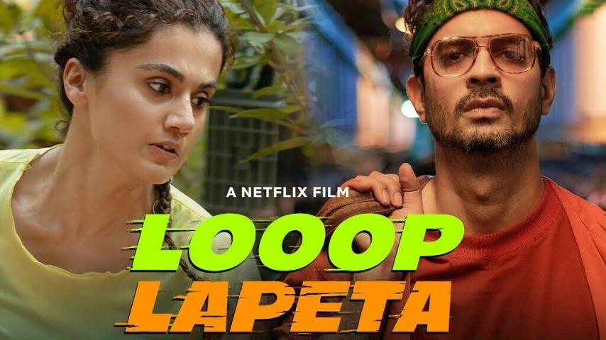 فيلم Looop Lapeta 2022 مترجم