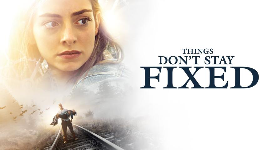 فيلم Things Don't Stay Fixed 2021 مترجم