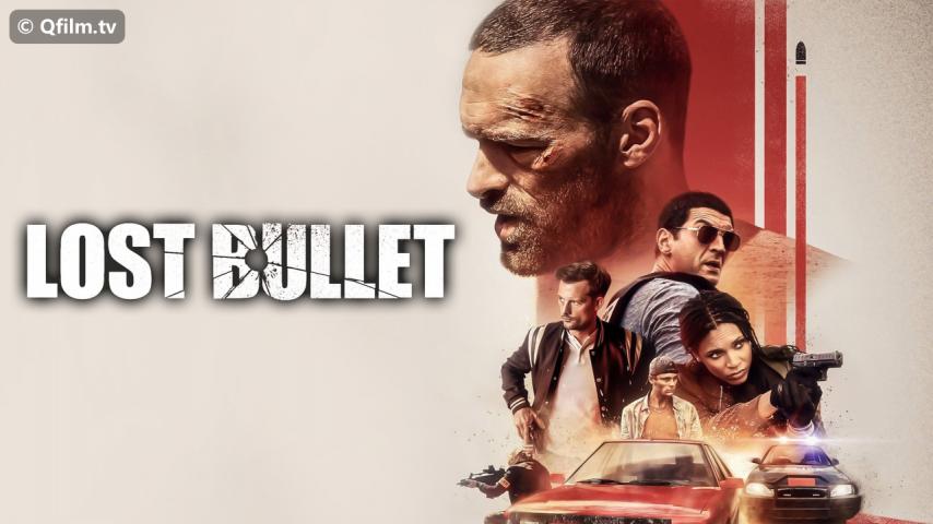 فيلم Lost Bullet 2020 مترجم