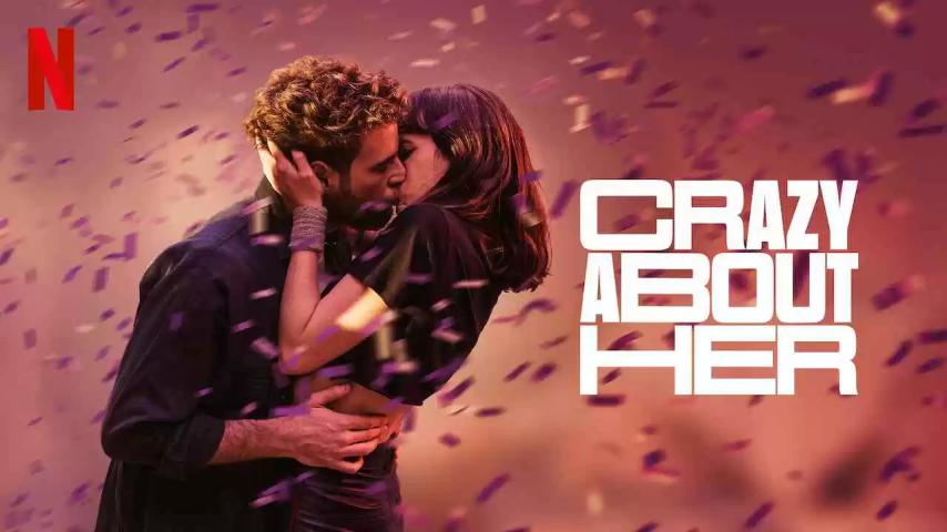 فيلم Crazy About Her 2021 مترجم