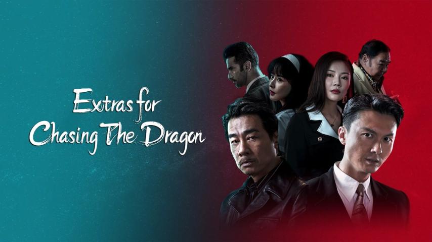 فيلم Extras for Chasing The Dragon 2023 مترجم