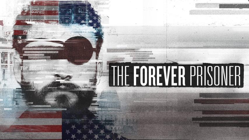 فيلم The Forever Prisoner 2021 مترجم