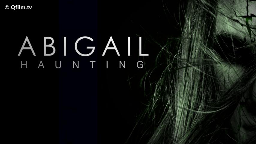 فيلم Abigail Haunting 2020 مترجم