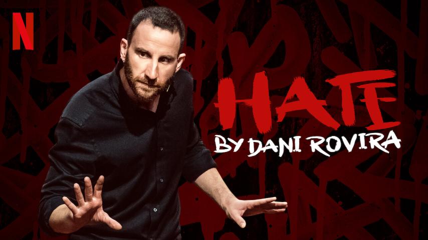 فيلم Hate by Dani Rovira 2021 مترجم