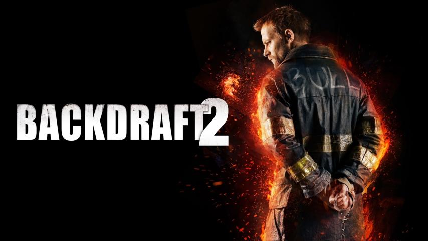 فيلم Backdraft 2 2019 مترجم